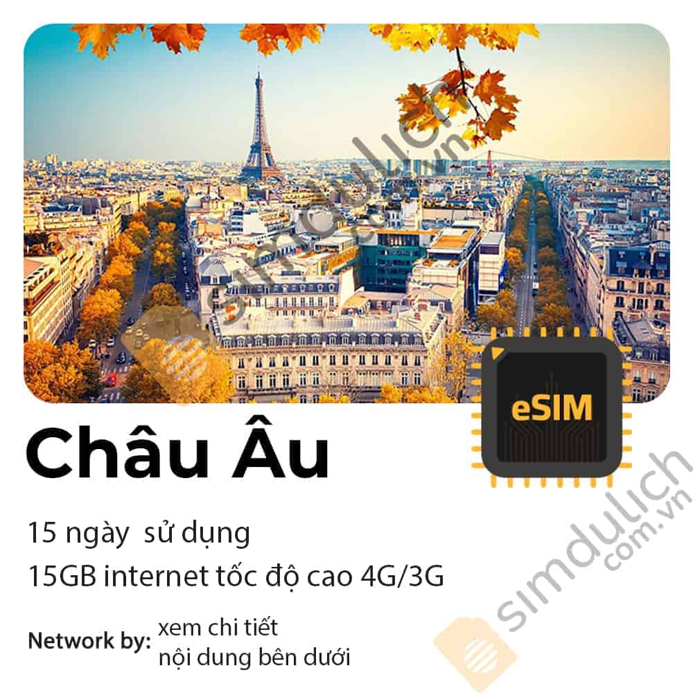eSIM du lịch Châu Âu 15 ngày 15GB Data & Thoại không giới hạn