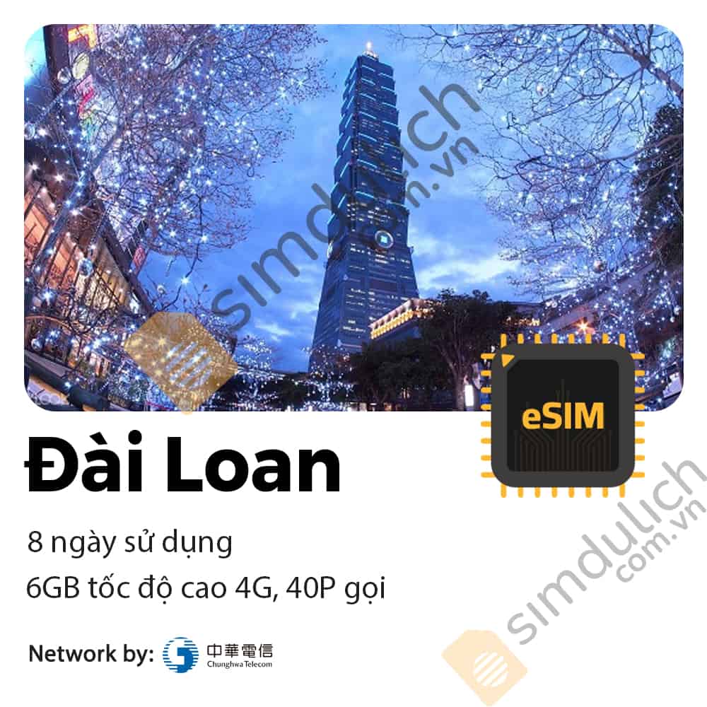 eSIM Du Lịch Đài Loan 8 Ngày 6GB 40P Gọi